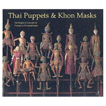 Couverture du livre « Thai puppets and khon masks » de Chandavi Natthapatra aux éditions Thames & Hudson