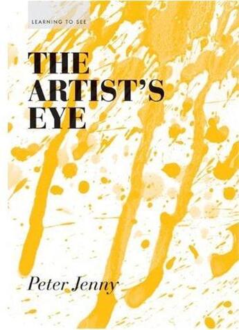 Couverture du livre « Learning to see the artist s eye » de Jenny aux éditions Princeton Architectural