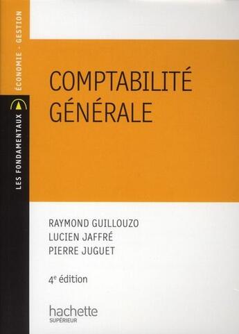 Couverture du livre « Comptabilité générale (4e édition) » de Guillouzo-R+Jaffre-L aux éditions Hachette Education