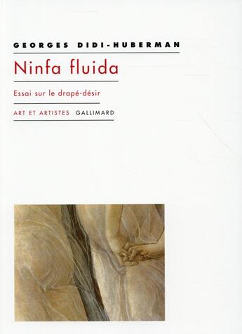 Couverture du livre « Ninfa fluida ; essai sur le drapé-désir » de Georges Didi-Huberman aux éditions Gallimard