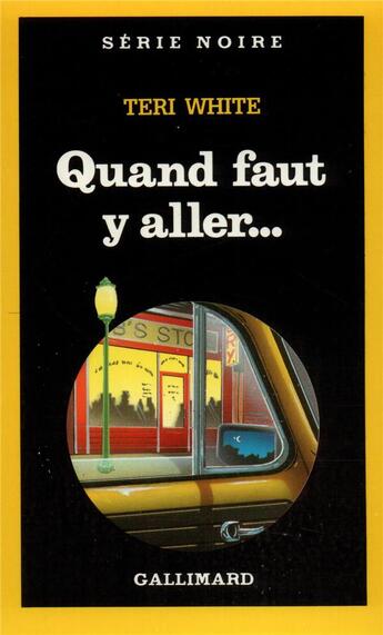 Couverture du livre « Quand faut y aller... » de Teri White aux éditions Gallimard