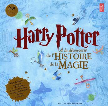 Couverture du livre « Harry Potter : à la découverte de l'histoire de la magie » de  aux éditions Gallimard-jeunesse