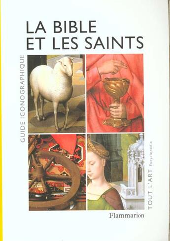 Couverture du livre « Bible et les saints (nouvelle edition brochee) (la) - guide iconographique » de Duchet-Suchaux Gasto aux éditions Flammarion