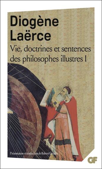 Couverture du livre « Vie, doctrines et sentences des philosophes illustres Tome 1 » de Diogene Laerce/ aux éditions Flammarion