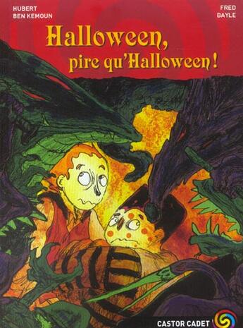 Couverture du livre « Halloween, pire qu'halloween ! » de Hubert Ben Kemoun aux éditions Flammarion