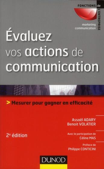 Couverture du livre « Évaluez vos actions de communication ; mesurer pour gagner en efficacité (2e édition) » de Assael Adary et Celine Mas et Benoit Volatier aux éditions Dunod