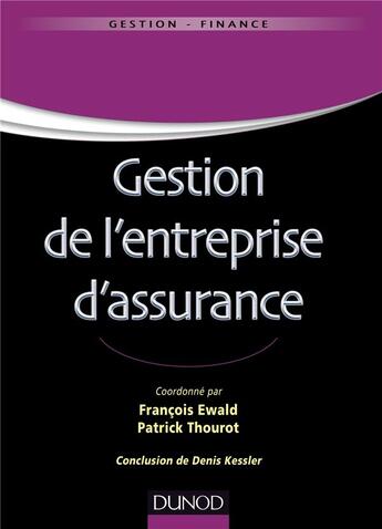 Couverture du livre « Gestion de l'entreprise d'assurance » de Patrick Thourot et Francois Ewald aux éditions Dunod