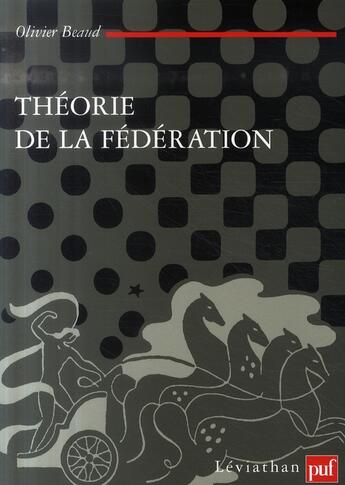 Couverture du livre « Théorie de la fédération » de Olivier Beaud aux éditions Puf