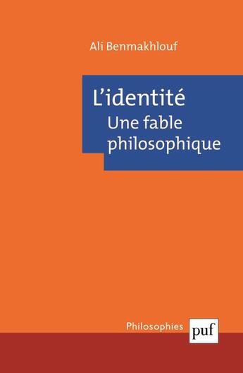 Couverture du livre « L'identité, une fable philosophique » de Ali Benmakhlouf aux éditions Puf