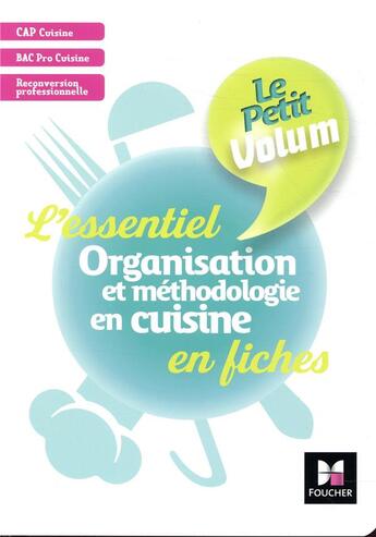 Couverture du livre « 2 - le petit volum' - organisation et methodologie en cuisine - revision et entrainement » de Labarre-Le Rolland D aux éditions Foucher