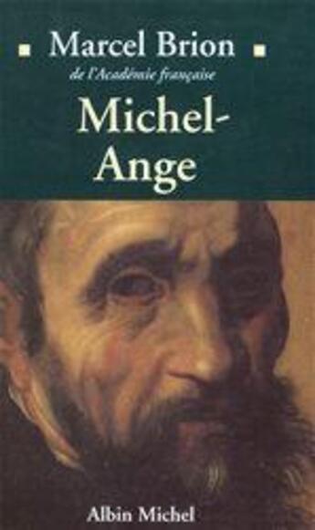 Couverture du livre « Michel-ange » de Marcel Brion aux éditions Albin Michel