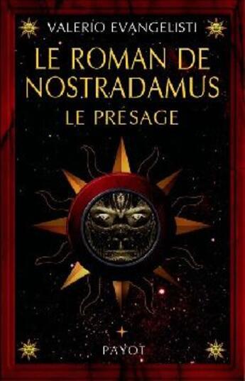 Couverture du livre « Le roman de Nostradamus Tome 1 ; le presage » de Valerio Evangelisti aux éditions Payot