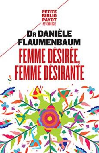 Couverture du livre « Femme désirée, femme désirante » de Daniele Flaumenbaum aux éditions Payot
