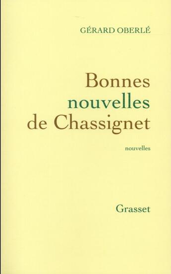 Couverture du livre « Bonnes nouvelles de Chassignet » de Gerard Oberle aux éditions Grasset