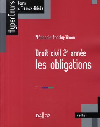 Couverture du livre « Droit civil ; 2e année ; les obligations (5e édition) » de Stephanie Porchy-Simon aux éditions Dalloz