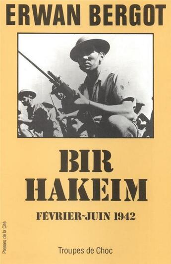 Couverture du livre « Bir Hakeim » de Erwan Bergot aux éditions Presses De La Cite