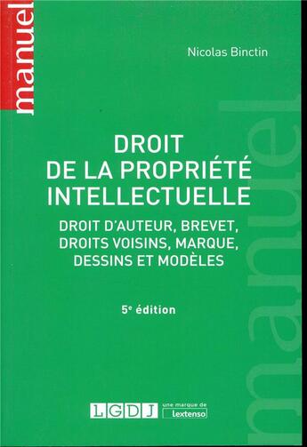 Couverture du livre « Droit de la propriété intellectuelle (5e édition) » de Nicolas Binctin aux éditions Lgdj