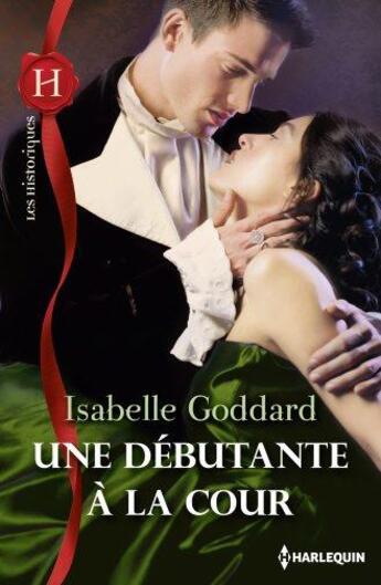 Couverture du livre « Une débutante à la cour » de Isabelle Goddard aux éditions Harlequin