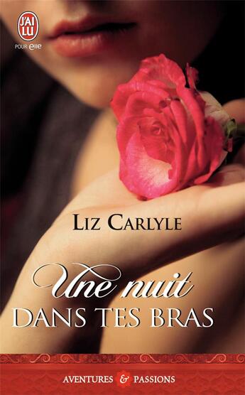 Couverture du livre « Une nuit dans tes bras » de Liz Carlyle aux éditions J'ai Lu