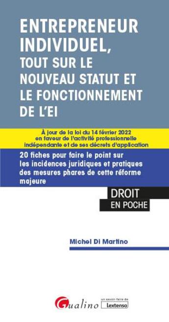 Couverture du livre « Entrepreneur individuel, tout sur le nouveau statut et le fonctionnement de l'EI (1re édition) » de Michel Di Martino aux éditions Gualino