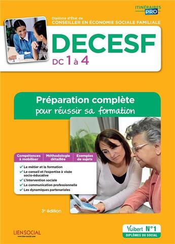 Couverture du livre « Diplôme d'Etat de conseiller en économie sociale familiale ; DECESF ; DC 1 à 4 ; préparation complète reussir sa formation (3e édition) » de Agnes Fostel et Collectif aux éditions Vuibert