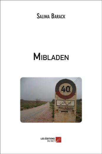 Couverture du livre « Mibladen » de Salima Barack aux éditions Editions Du Net