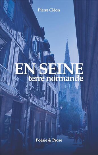 Couverture du livre « En seine : terre normande » de Pierre Cleon aux éditions Books On Demand