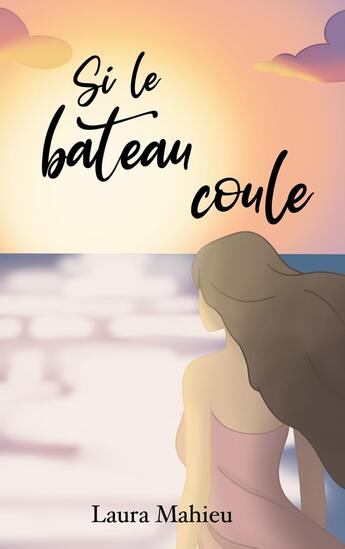 Couverture du livre « Si le bateau coule » de Laura Mahieu aux éditions Books On Demand