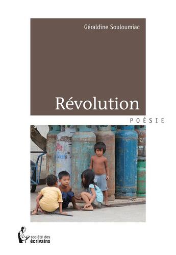 Couverture du livre « Révolution » de Geraldine Souloumiac aux éditions Societe Des Ecrivains