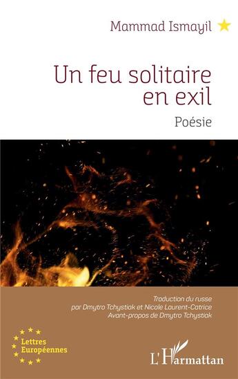 Couverture du livre « Un feu solitaire en exil » de Ismayil Mammad aux éditions L'harmattan