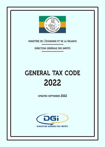 Couverture du livre « Gabon - General tax code 2022 » de Droit Afrique aux éditions Droit-afrique.com