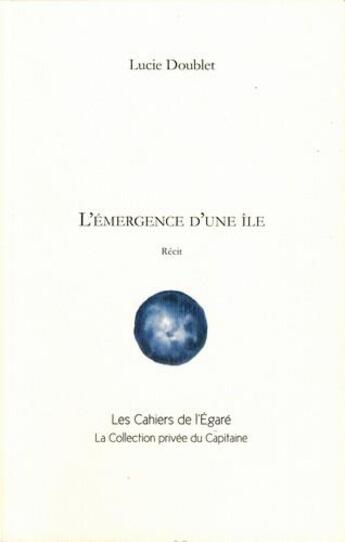 Couverture du livre « L'émergence d'une île » de Doublet Lucie aux éditions Cahiers De L'egare