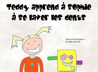 Couverture du livre « Teddy apprend à Sophie à se laver les dents » de Amelie Schmitt aux éditions Mk67