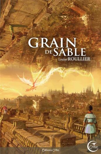 Couverture du livre « Grain de sable » de Roullier Louise aux éditions Critic