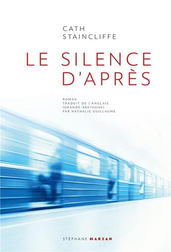 Couverture du livre « Le silence d'après » de Cath Staincliffe aux éditions Stephane Marsan