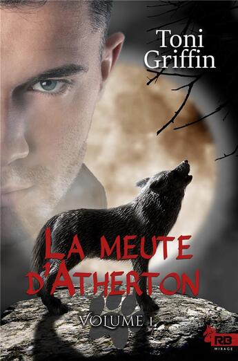 Couverture du livre « La meute d'Atherton t.1 » de Toni Griffin aux éditions Reines-beaux