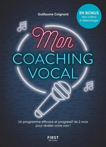 Couverture du livre « Mon coaching vocal, 2 mois pour apprendre à chanter » de Guillaume Coignard aux éditions First