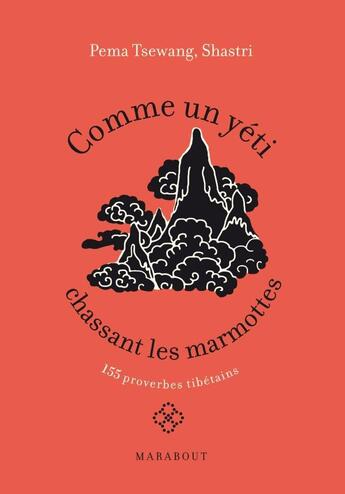 Couverture du livre « Comme un yéti chassant les marmottes » de T Shastri Pema aux éditions Marabout