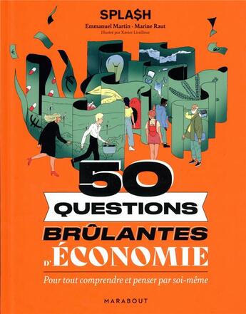 Couverture du livre « 50 questions d'économie ; pour tout comprendre et penser par soi-même » de Emmanuel Martin et Marine Raut et Xavier Lissillour aux éditions Marabout