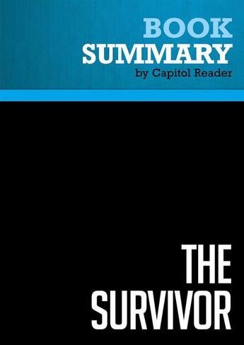 Couverture du livre « Summary: The Survivor : Review and Analysis of John F. Harris's Book » de Businessnews Publish aux éditions Political Book Summaries