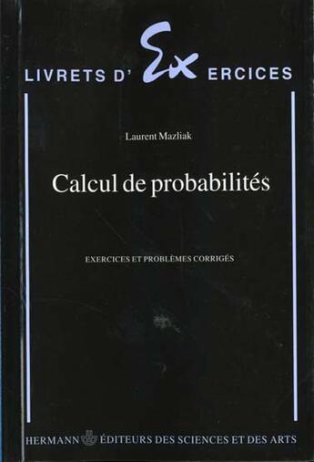 Couverture du livre « Calcul de probabilités » de Laurent Mazliak aux éditions Hermann