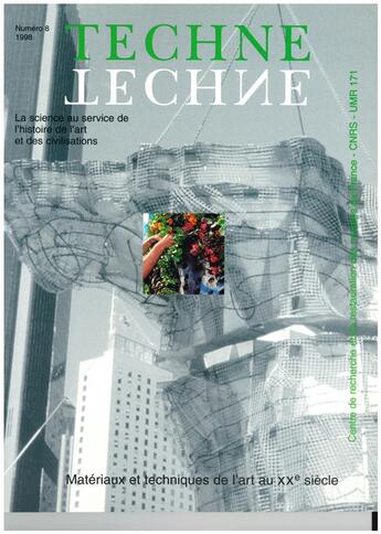 Couverture du livre « Techne, n 8, 1998. materiaux et techniques de l'art au xxe siecle » de Ait Giraudy Daniele aux éditions Techne