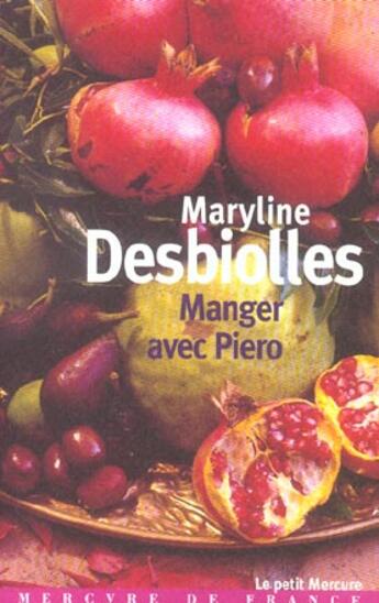 Couverture du livre « Manger avec piero/le risotto a la fraise » de Maryline Desbiolles aux éditions Mercure De France