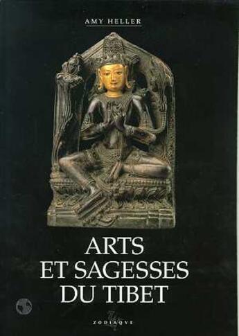 Couverture du livre « Arts et sagesses du tibet » de Heller Amy aux éditions Zodiaque