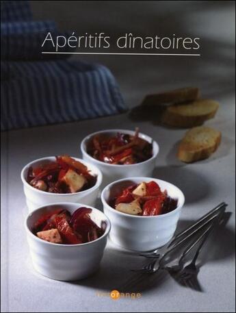 Couverture du livre « Apéritifs dînatoire ; livrorange » de Philippe Chavanne et Julie Soucail aux éditions Saep