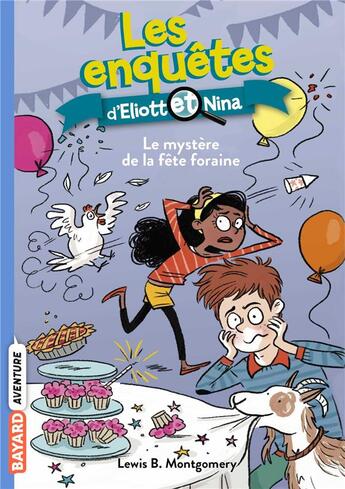 Couverture du livre « Les enquêtes d'Eliott et Nina Tome 5 : le mystère de la fête foraine » de Isabelle Maroger et Lewis B. Montgomery aux éditions Bayard Jeunesse