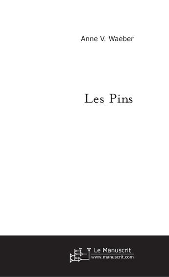 Couverture du livre « Les pins » de Anne V. Waeber aux éditions Le Manuscrit