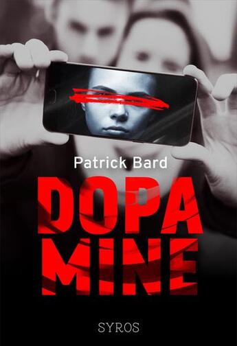 Couverture du livre « Dopamine » de Patrick Bard aux éditions Syros