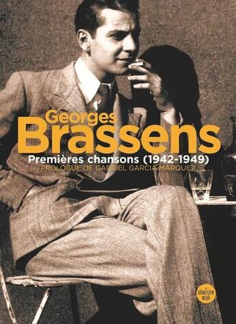 Couverture du livre « Premières chansons » de Georges Brassens et Jean-Paul Liegeois aux éditions Cherche Midi