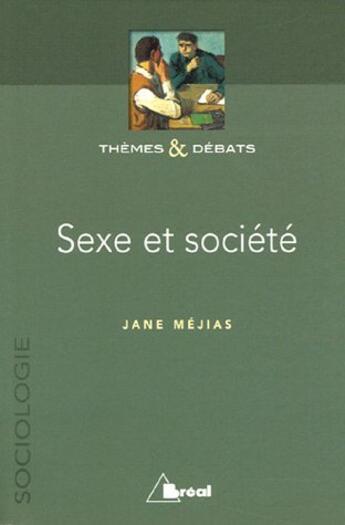 Couverture du livre « Sexe et société » de Jane Mejias aux éditions Breal